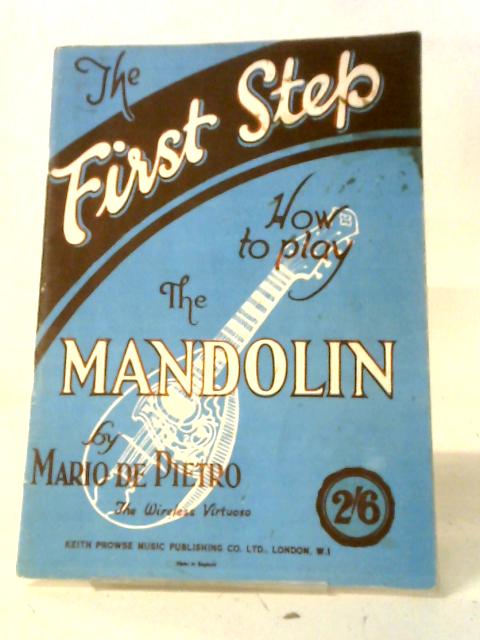 The First Step: How to Play the Mandolin