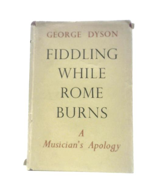 Fiddling While Rome Burns: A Musician's Apology