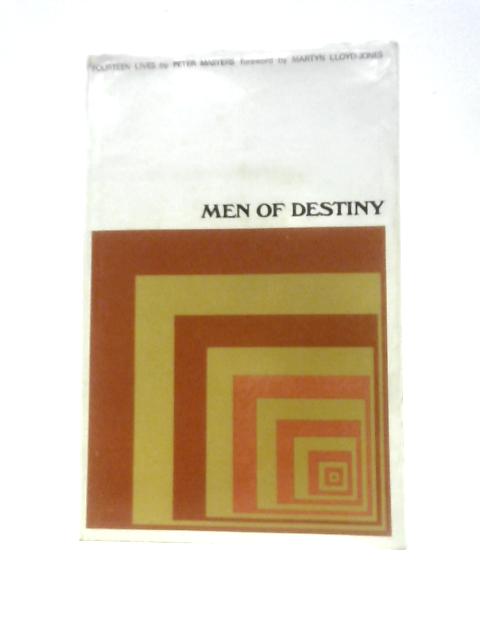 Men Of Destiny. Fourteen Lives