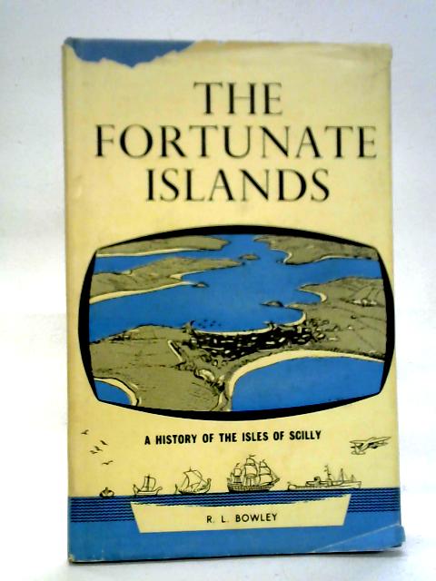 The Fortunate Islands: A History of the Isles of Scilly