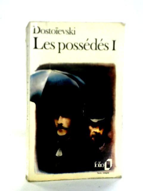 Les Possedes, Tome 1