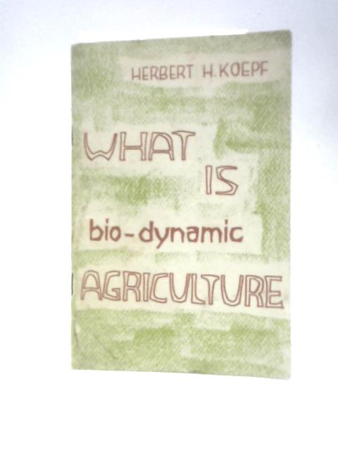 What is Bio-dynamic Agriculture?