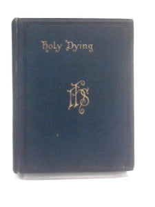 The Rule and Exercises of Holy Dying 