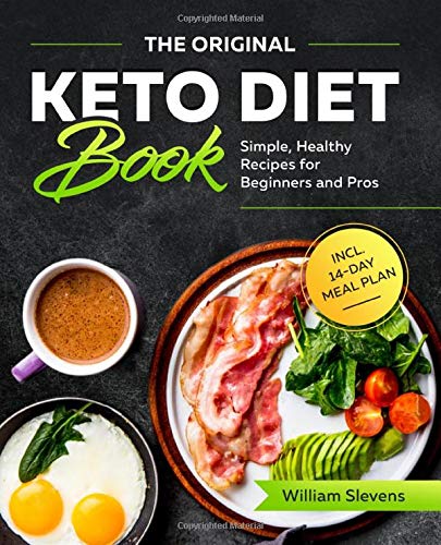 The Original Keto Diet Book: Simple, Healthy Recipes for Beginners and Pros incl. 14-Day Meal Plan