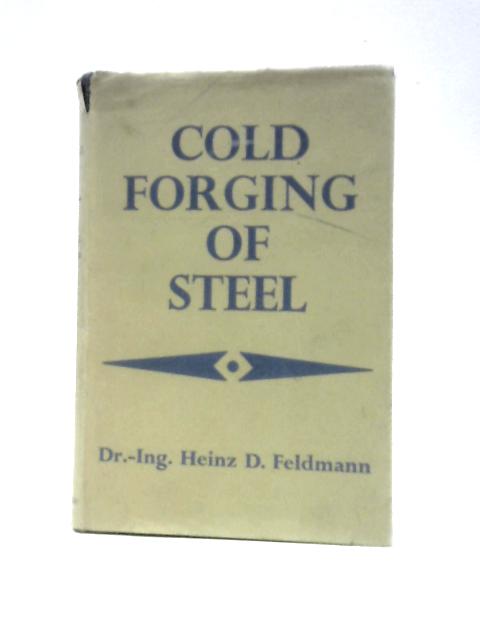 Cold Forging Of Steel (Scientific And Technical Publications)