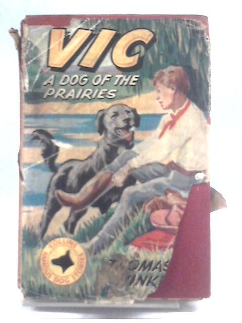 Vic: A Dog Of The Prairies