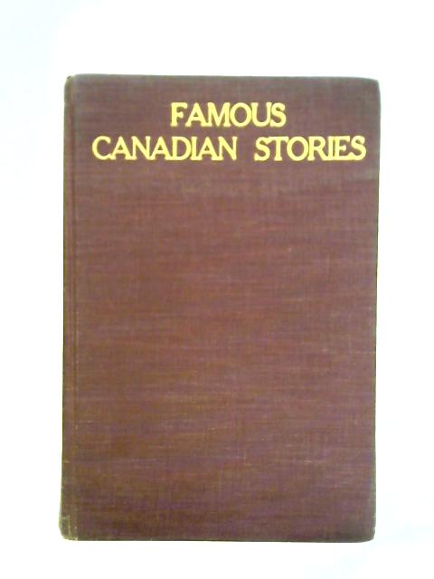 Famous Canadian Stories, The Romance of Discovery Exploration and Development