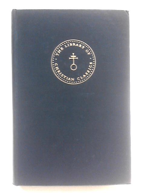 Early Latin Theology. Selections from Tertullian, Cyprian, Ambrose and Jerome. [Library of Christian Classics Vol 5]