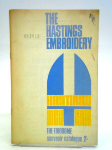 Hastings Embroidery - Hastings 1066 - 1966 - The Triodome Souvenir Catalogue