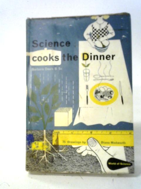 Science Cooks the Dinner