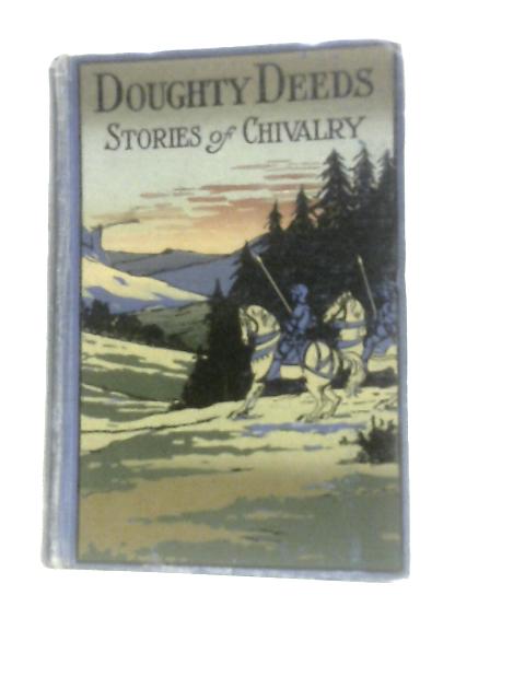 Doughty Deeds: Stories of Chivalry