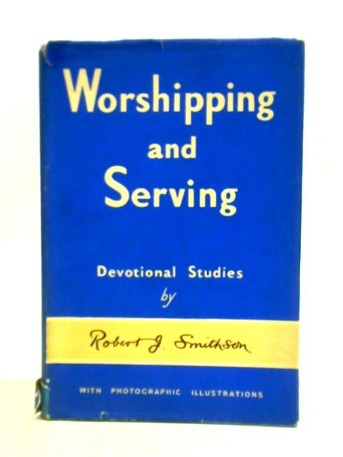 Worshipping and Serving