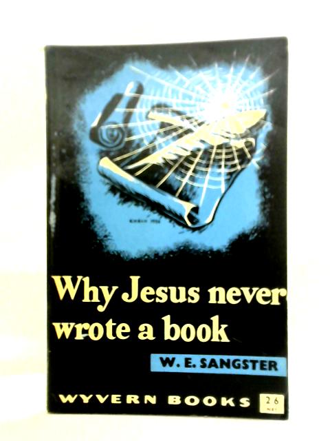 Why Jesus Never Wrote a Book