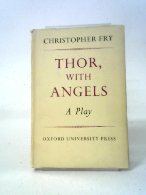 Thor, With Angels, A Play