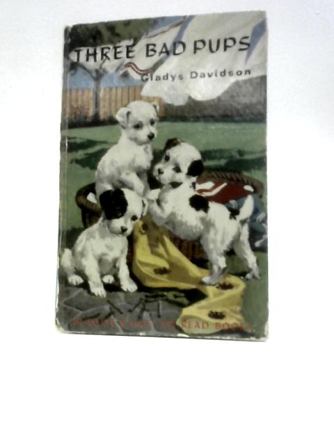 Three Bad Pups (Easy to Read S.)