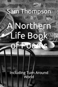 A Northern Life Book of Poems 
