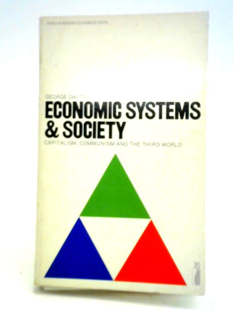 Economic Systems and Society: Capitalism, Communism and the Third World