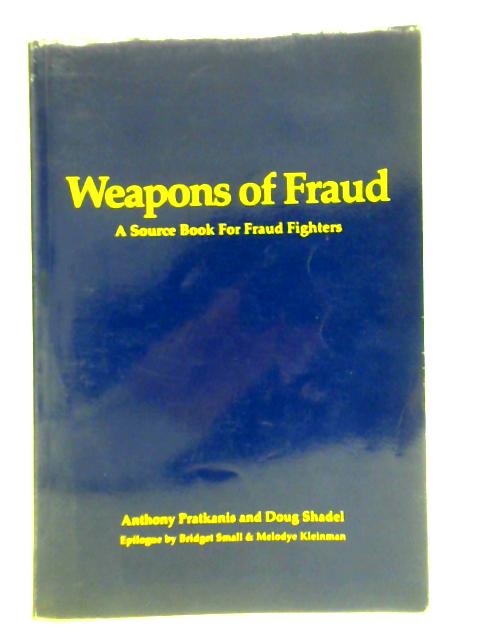 Weapons of Fraud: a Source book for Fraud Fighters