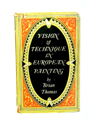 Vision and Technique in European Painting