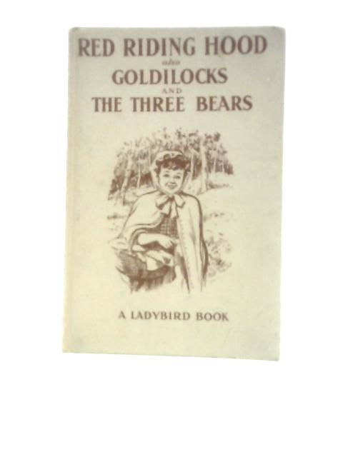 Red Riding Hood,Also Goldilocks And The Three Bears (Ladybird Books)