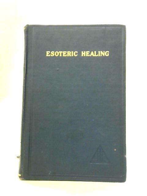 Esoteric Healing Vol. IV