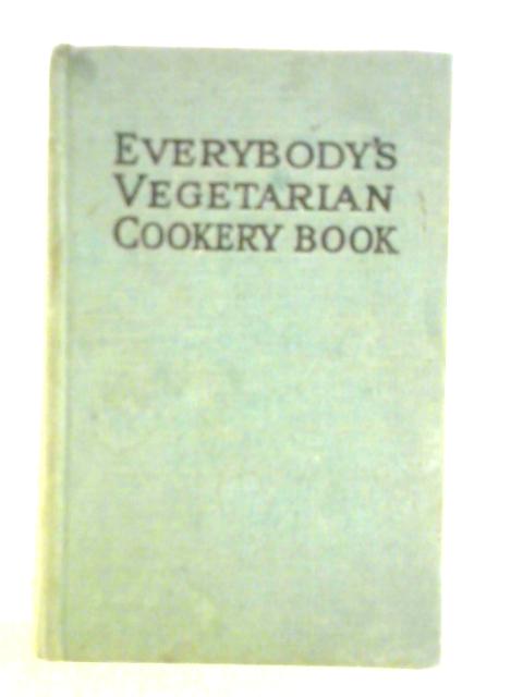 Everybody's Vegetarian Cookery Book