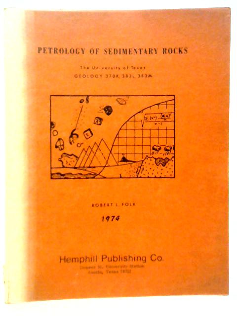 Petrology of Sedimentary Rocks. Geology 370K, 383L, 383M