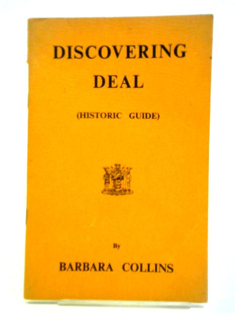 Discovering Deal: Historic Guide
