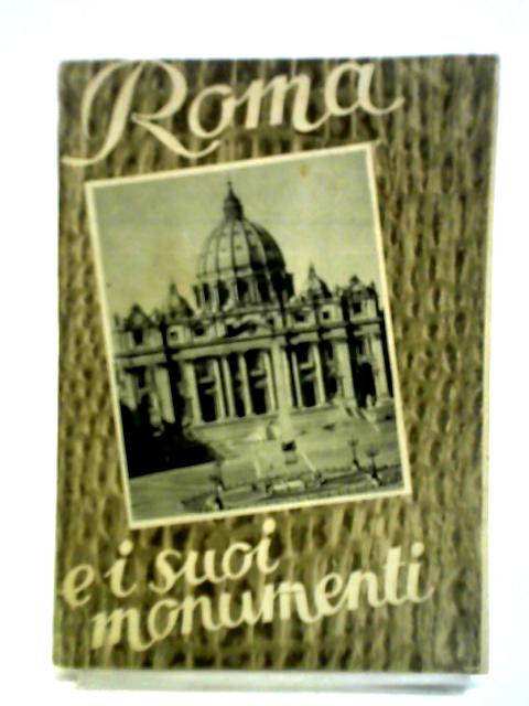 Roma - Ei Suoi Monumenti
