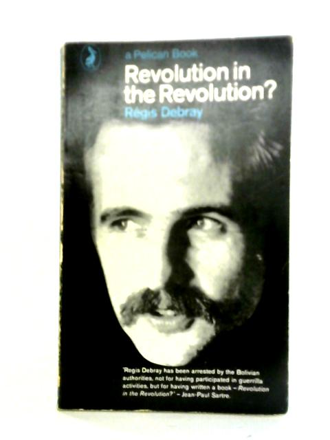 Revolution in the Revolution?: Armed Struggle and Political Struggle in Latin America