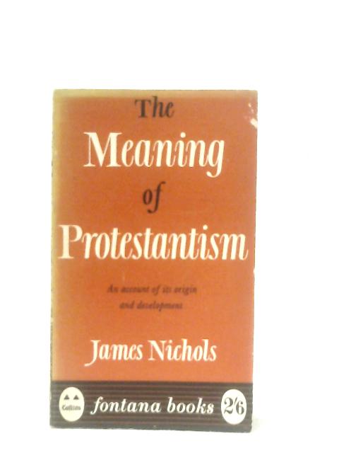 The Meaning Of Protestantism