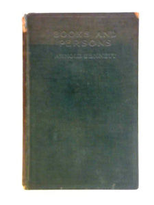 Books And Persons: Being Comments On A Past Epoch 1908-1911 