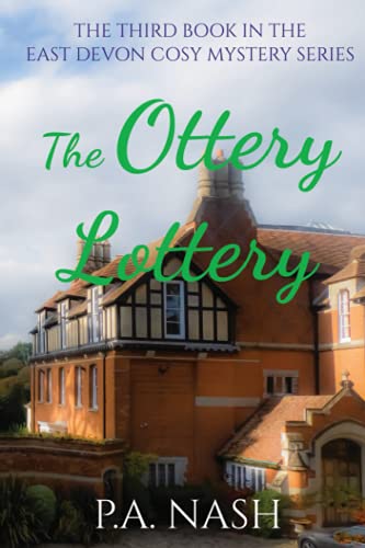 The Ottery Lottery: An East Devon Cosy Mystery