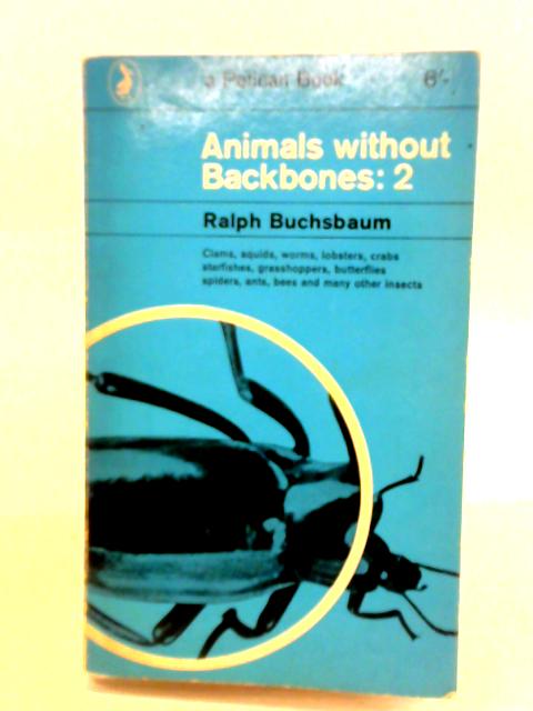 Animals Without Backbones, Vol. 2