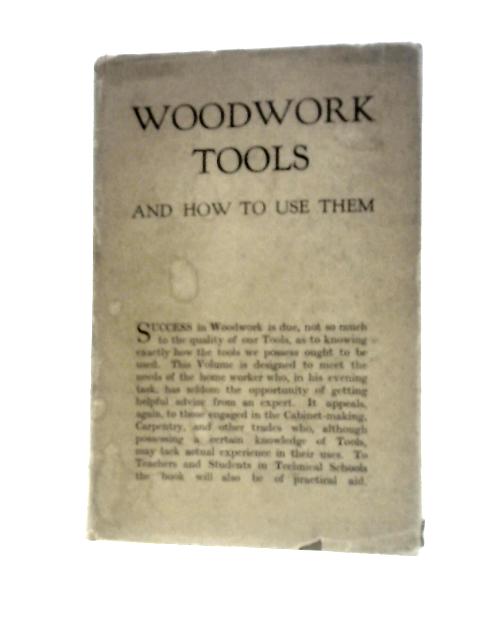 Woodwork Tools And How To Use Them