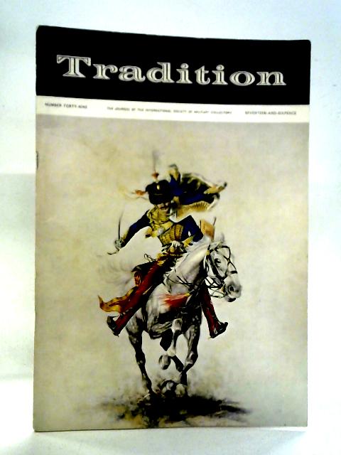 Tradition: The Journal Of The International Society Of Military Collectors Number Forty-Nine