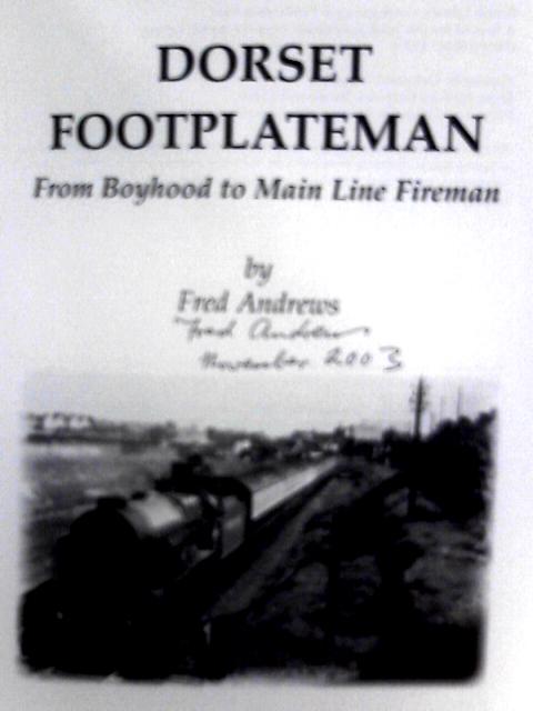 Dorset Footplateman, From Boyhoood to Main Line Fireman