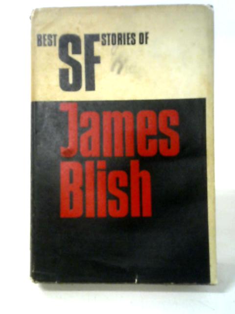 Best Science Fiction Stories of James Blish