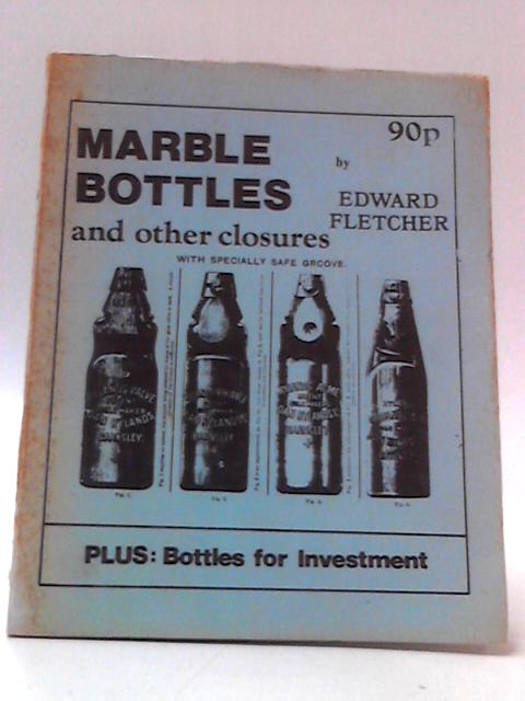Marble Bottles and Other Closures - A History
