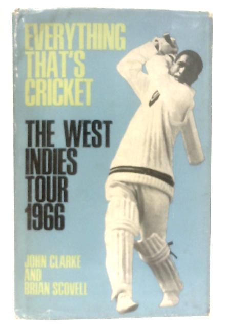 Everything that's Cricket: The West Indies Tour 1966