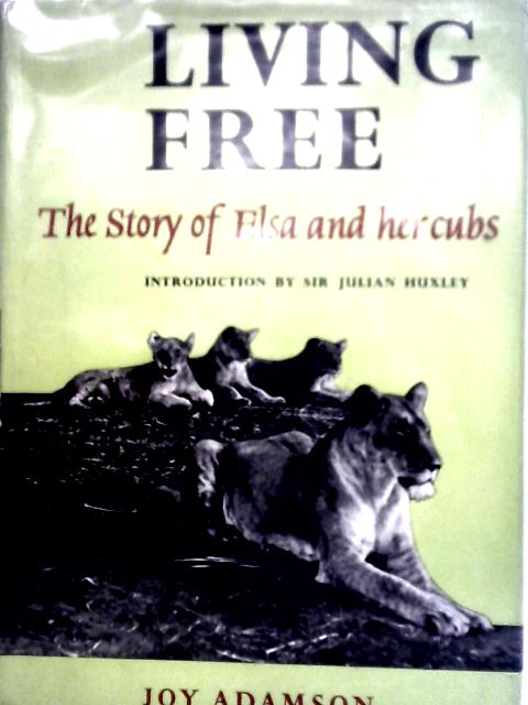 Living Free, The Story of Elsa and Her Cubs