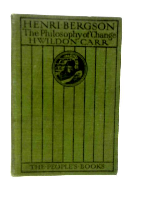 Henri Bergson-The Philosophy of Change
