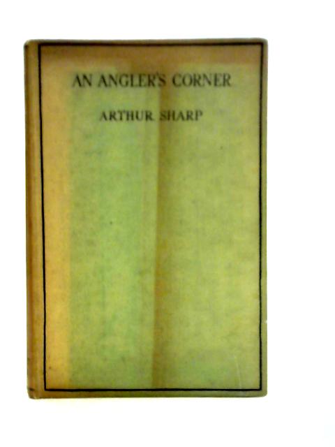 An Angler's Corner, Fishing Stories For A Leisure Hour