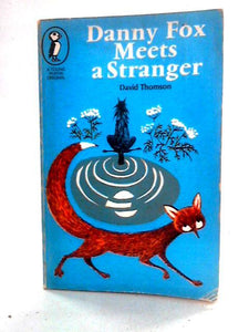 Danny Fox Meets A Stranger 