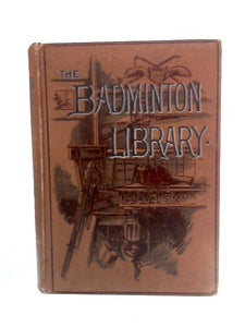 Shooting: Field and Covert: The Badminton Library 