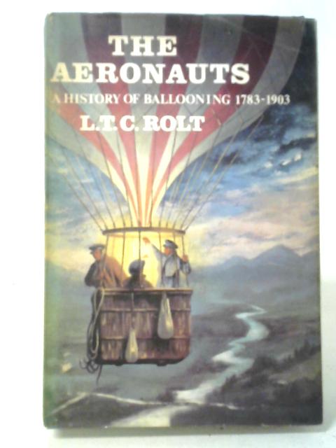 The Aeronauts: A History of Ballooning, 1783-1903