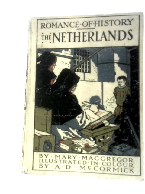 The Netherlands (Romance of History)
