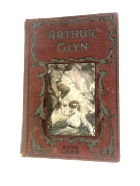 Arthur Glyn and Other Stories