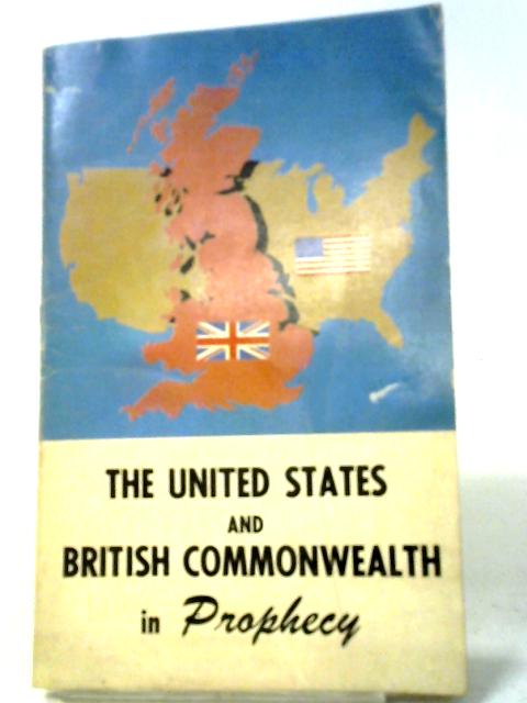 The United States And British Commonwealth In Prophecy