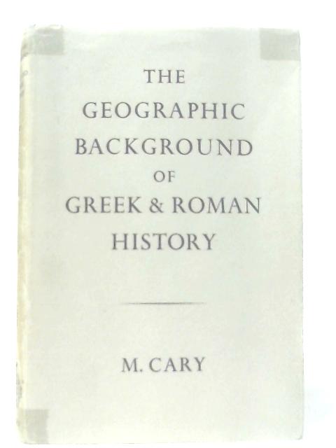Geographic Background of Greek and Roman History